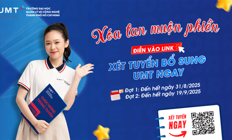 TRƯỜNG ĐẠI HỌC UMT NHẬN HỒ SƠ XÉT TUYỂN BỔ SUNG NĂM 2025